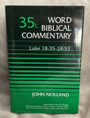 35c Word Bibilical Commentary - Luke 18:35-24:53 by John Nolland (1993,...
