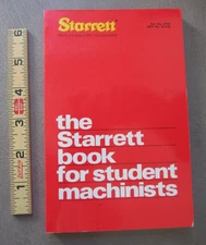 The Starrett Book Handbook for Student Machinists 16th Edition 1982 Excellent