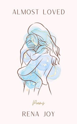 Rena Joy Almost Loved (Taschenbuch)