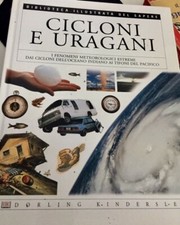 Cicloni e Uragani Biblioteca Illustrata del Sapere Fenomeni meteo estremi-2004