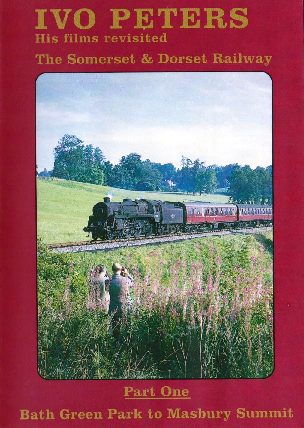 Ivo Peters Collection DVD, Volume 1: The Somerset & Dorset Railway, Part 1