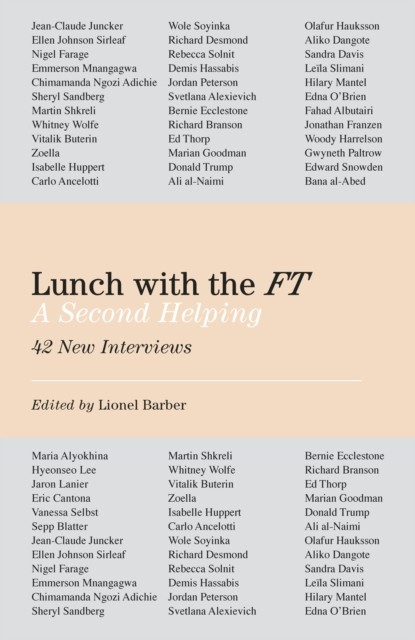 Lunch with the FT A Second Helping by Lionel Barber (Hardback Book)
