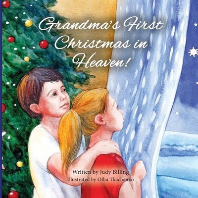 Grandma's First Christmas in Heaven by Judy K. Billing Paperback Book