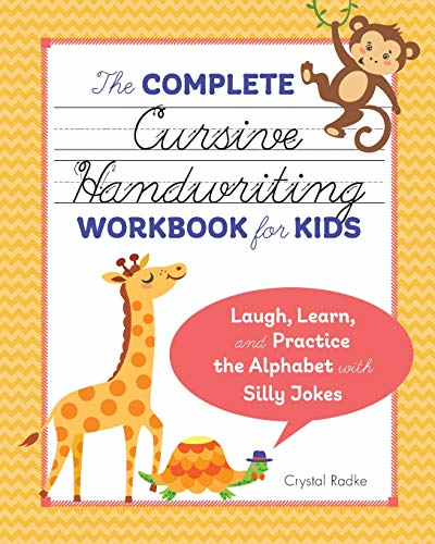 The Complete Cursive Handwriting Workbook for Kids: Laugh,... - Radke, Crystal