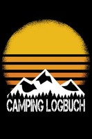 Camping Logbuch: SchöNes Reisetagebuch FüR Camper Und