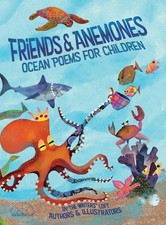 Friends and Anemones: Ocean Poems for Children - hardcover Wixted, Kristen|T...