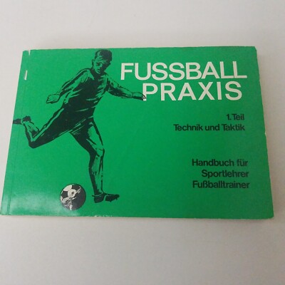 Fussball-Praxis 1 Teil: Technik und Taktik Württembergischer Fußballverband