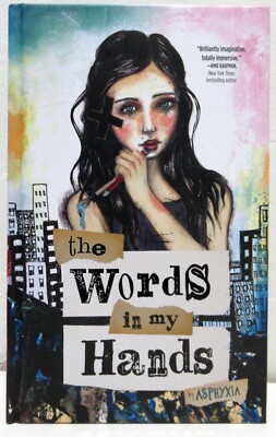 The Words in My Hands by Asphyxia (HC) NEW