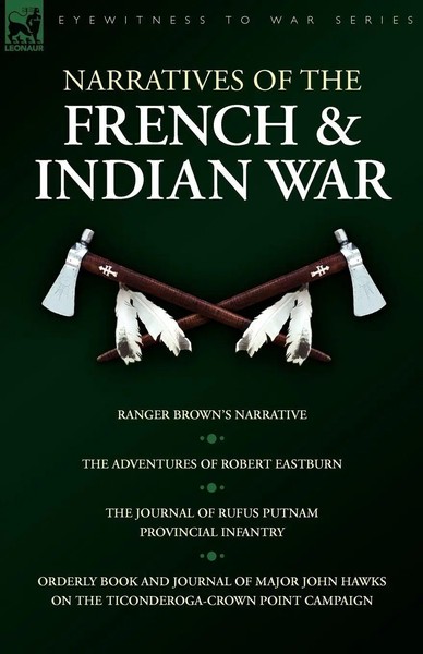 Robert Eastburn (U. A.) | Narratives Of The French & Indian War | Taschenbuch-image