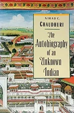 The Autobiography of an Unknown Indian Paperback Nirad C. Chaudhu