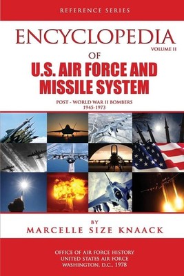 Encyclopedia of U.S. Air Force Aircraft and Missile Systems: Volume II, Post-Wor