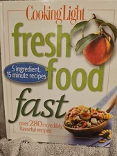 Fresh Food Fast, Cooking Light: 280 Flavorful 5-Ingredient 15-Minute Meals, 2009
