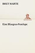 Eine Blaugras-Penelope | Buch | 9783842413320