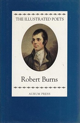 Robert Burns (Illustrated Poets), Burns, Robert