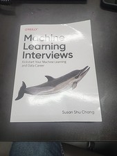 Machine Learning Interviews : Kickstart Your Machine Learning and Data Career by