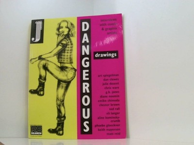Dangerous Drawings: Interviews With Comix & Graphix Artists: Interviews from the