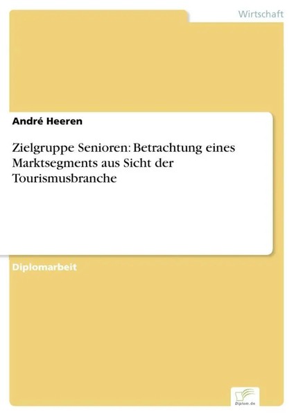 André Heeren | Zielgruppe Senioren: Betrachtung Eines Marktsegments Aus Sicht...-image