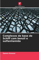 Complexos De Base De Schiff Com Benzil E Sulfanilamida Samra Kousar Taschenbuch