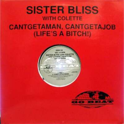 Sister Bliss with Colette - Cantgetaman, Cantgetajob 12'' Vinyl Sc