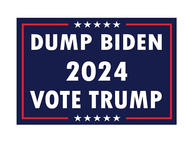 Dump Biden Vote TRUMP Yard Lawn Home Sign 12''x18'' with FREE Metal Stake US Made