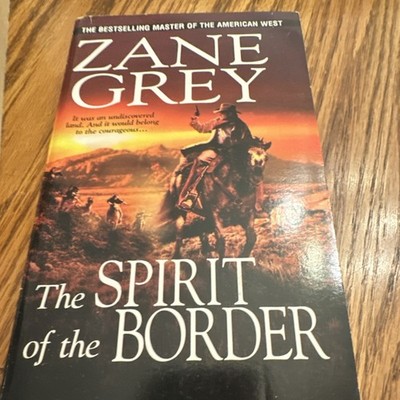 The Spirit of the Border Zane Grey Paperback Kensington Western First Edition