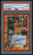 NICK KURTZ 2025 TOPPS CHROME UPDATE SAPPHIRE ORANGE AUTO 17/25 RC PSA 10