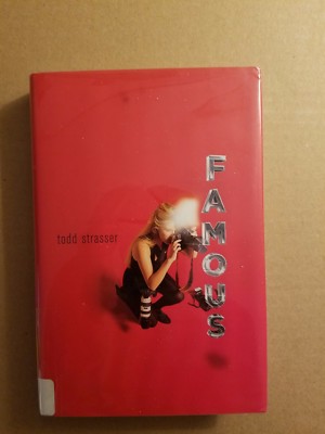 Famous by Todd Strasser (2011, Hardcover) -- First Edition