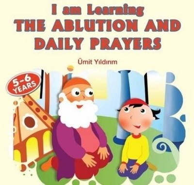 Ümit Yıldırım I Am Learning the Ablution & Daily Prayers (Taschenbuch)