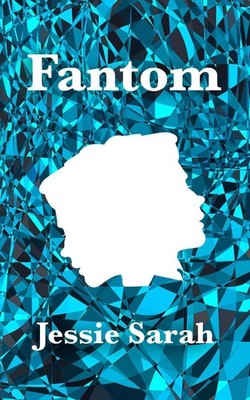 Fantom by Jessie Sarah Hardcover Book