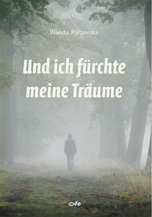 Thumbnail - Und Ich Fürchte Meine Träume | Wanda Póltawska | 2019 | Deutsch