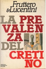 La prevalenza del cretino - Carlo Fruttero, Franco Lucentini [1985]
