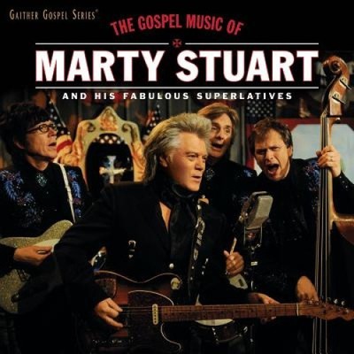 The Gospel Music of Marty Stuart [CD]
