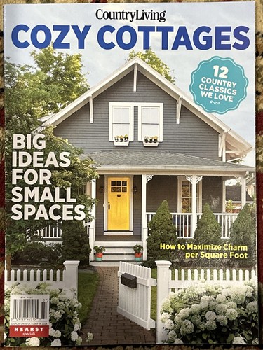Country Living Cozy Cottages Big Ideas For Small Spaces 2024