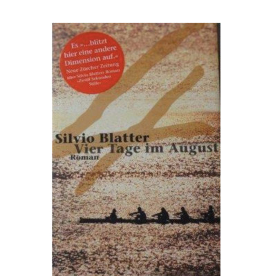 NEU! | Silvio Blatter : 4 Tage im August | gebundene Ausgabe / Hardcover