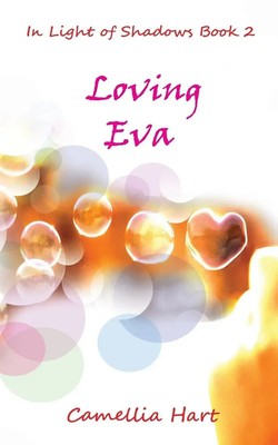 Loving Eva In Light of Shadows Camellia Hart Taschenbuch Kartoniert / Broschiert