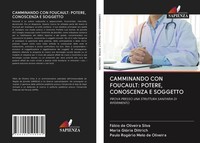 FáBio De Oliveira Silva (U. A.) | Camminando CON Foucault: Potere, Conoscenza...
