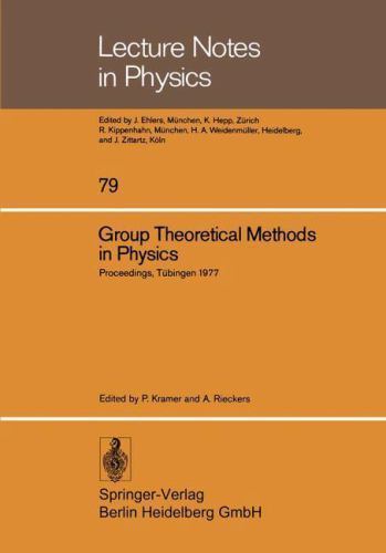 Lecture Notes in Physics Ser.: Group Theoretical Methods in Physics ...