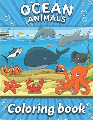 Ocean Animals. Coloring book: Coloring book. Learn animals. Draw and color anima