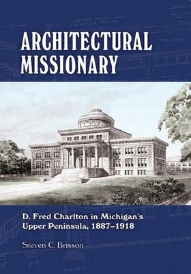 Architectural Missionary by Steven C. Brisson - 9781611863970