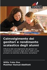 Coinvolgimento dei genitori e rendimento scolastico degli alunni by Willis Yuko 