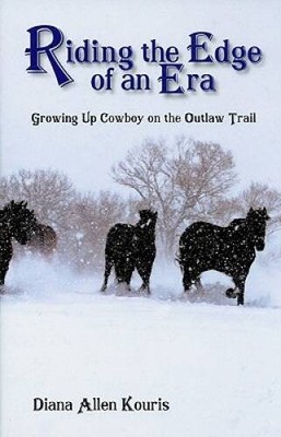 Riding the Edge of an Era: Growing Up Cowboy on the Outlaw Trail - VERY GOOD