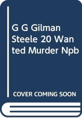 Adam Steele #20: Wanted For Murder by George G. Gilman 0450037207 FREE Shipping