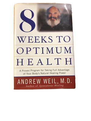 Eight Weeks to Optimum Health : A Proven Program for Taking Full Advantage of...