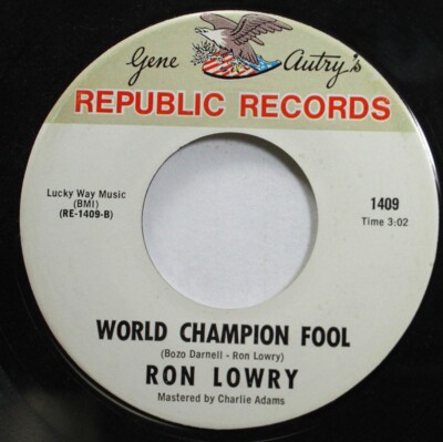 Country 45 Ron Lowry - World Champion Fool / Marry Me on Republic