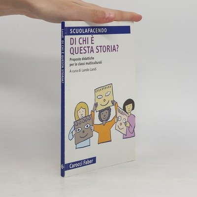 Scuolafacendo. Tascabili: Di chi è questa storia?  |  Lando Landi