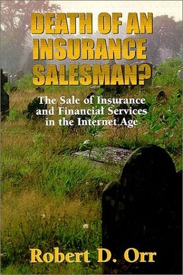 Death of an Insurance Salesman?: The Sale of Insurance and Financial Service...