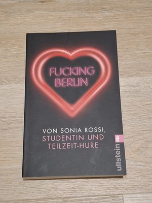 Fucking Berlin: Studentin und Teilzeit-Hure von Ros... | Buch | Zustand sehr gut