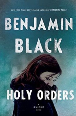 Holy Orders Hardcover Benjamin Black