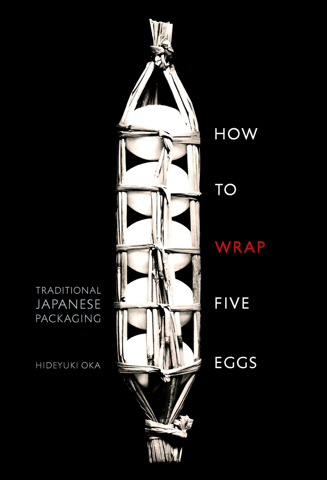 How To Wrap Five Eggs: Traditional Japanese Packaging | Hideyuki Oka |