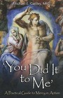 You Did It to Me: A Practical Guide to Mercy in Action by Fr Michael E Gaitley (Paperback / softback, 2014)